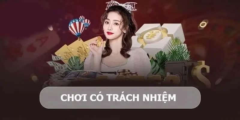 Những chiến lược duy trì chơi có trách nhiệm